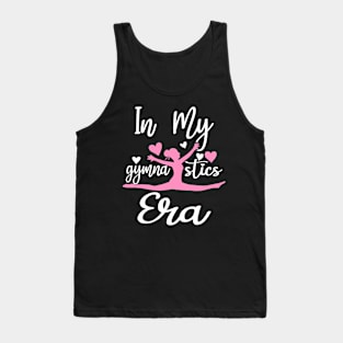 Funny Gymnast Lover Quote In My Gymnastics Era Mom Daughter Tank Top